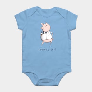 Hamsome Guy! Baby Bodysuit